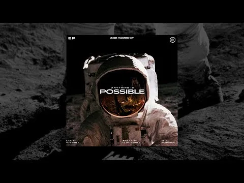 Anything Is Possible by Zoe Worship video thumbnail