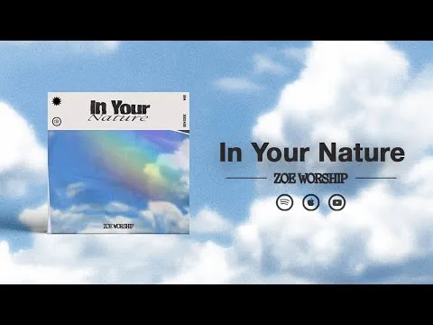 In Your Nature by Zoe Worship video thumbnail