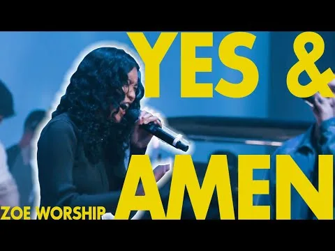 Yes and Amen (Hallelujah) by Zoe Worship video thumbnail